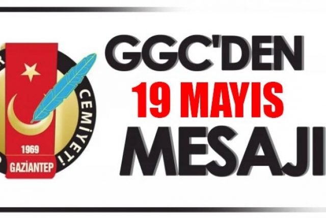 GGC’den 19 mayıs mesajı